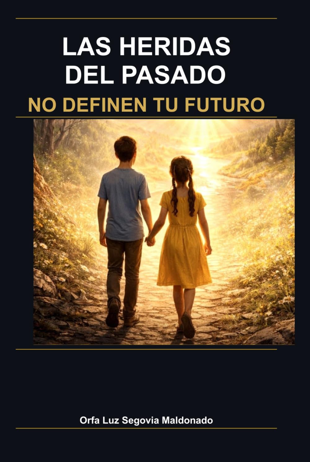 Las Heridas Del Pasado No Definen Tu Futuro: Luz Y Silencio
