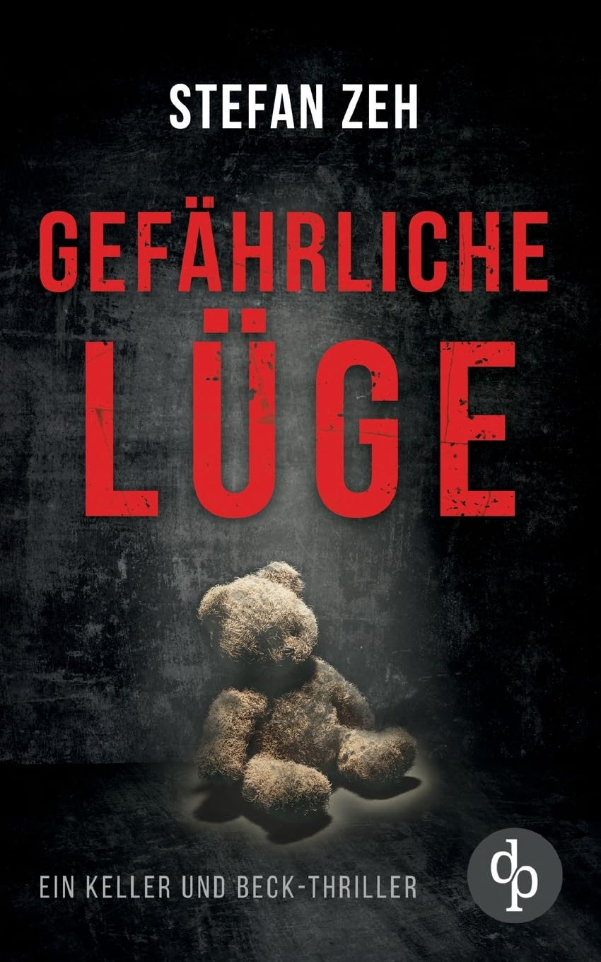 Gefährliche Lüge: Der fesselnder Verschwörungsthriller mit spannenden Wendungen