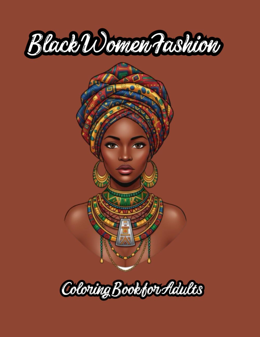 Black Women Fashion Coloring Book for Adults Trendy Outfits for Stress Relief: Black Women Runway Coloring Book: Chic, Classy & Artistic