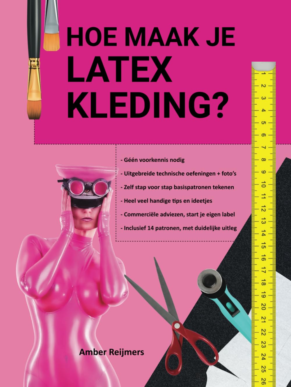 Hoe maak je latex kleding?: Zelf jouw eigen latex kleding maken, leuk om te doen en makkelijker dan je denkt!