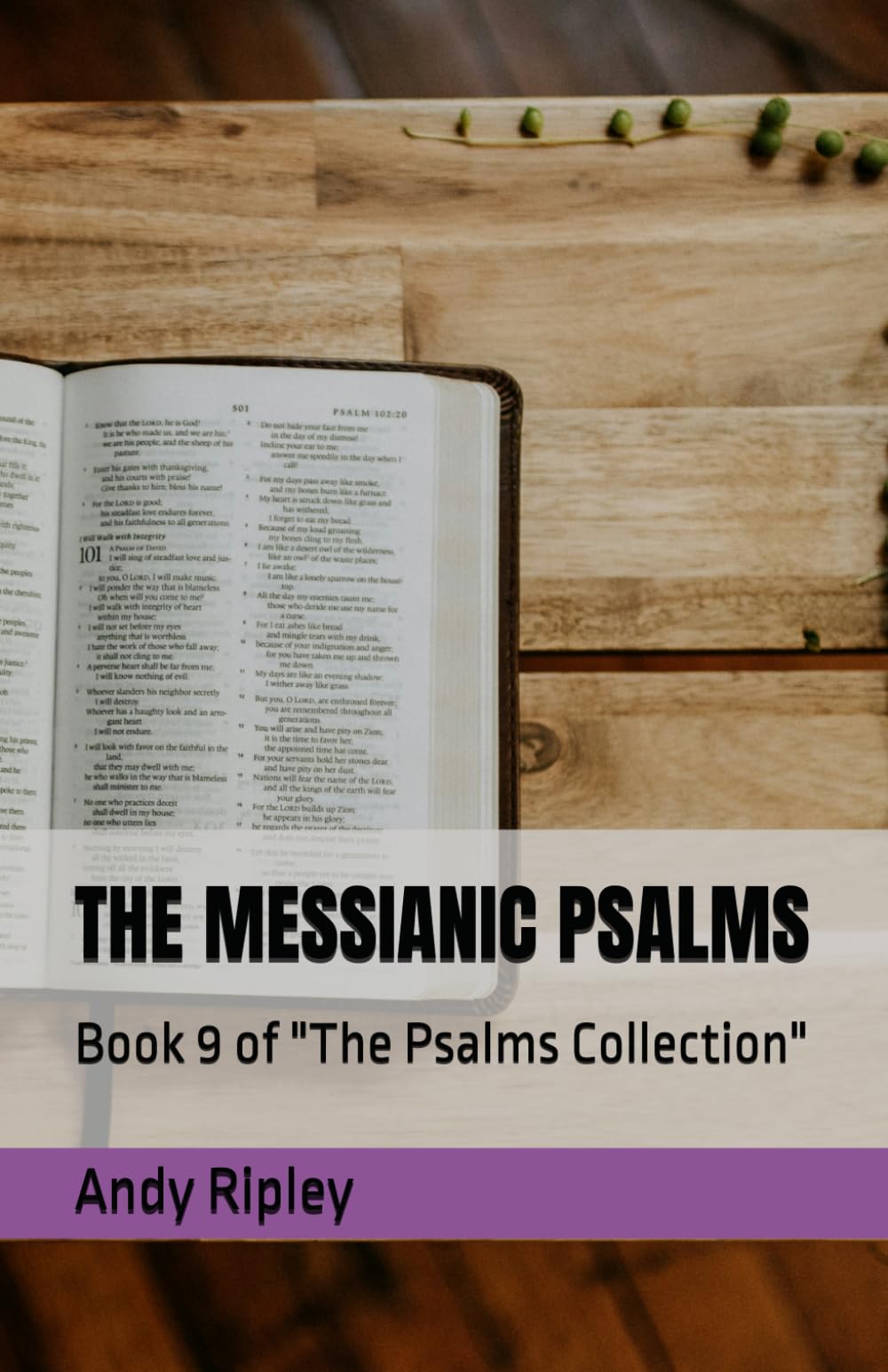 THE MESSIANIC PSALMS: Book 9 of "The Psalms Collection"