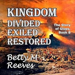 Kingdom Divided Exiled Restored Audiobook By Betty M. Reeves cover art