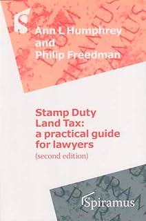 Stamp Duty Land Tax 2/e: A Practical Guide for Lawyers - New Edition Updated for Finance Act 2006
