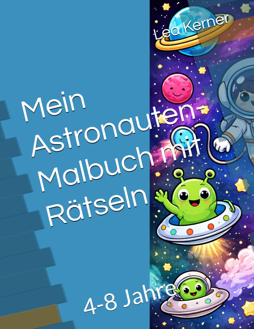 Mein Astronauten-Malbuch mit Rätseln: 4-8 Jahre