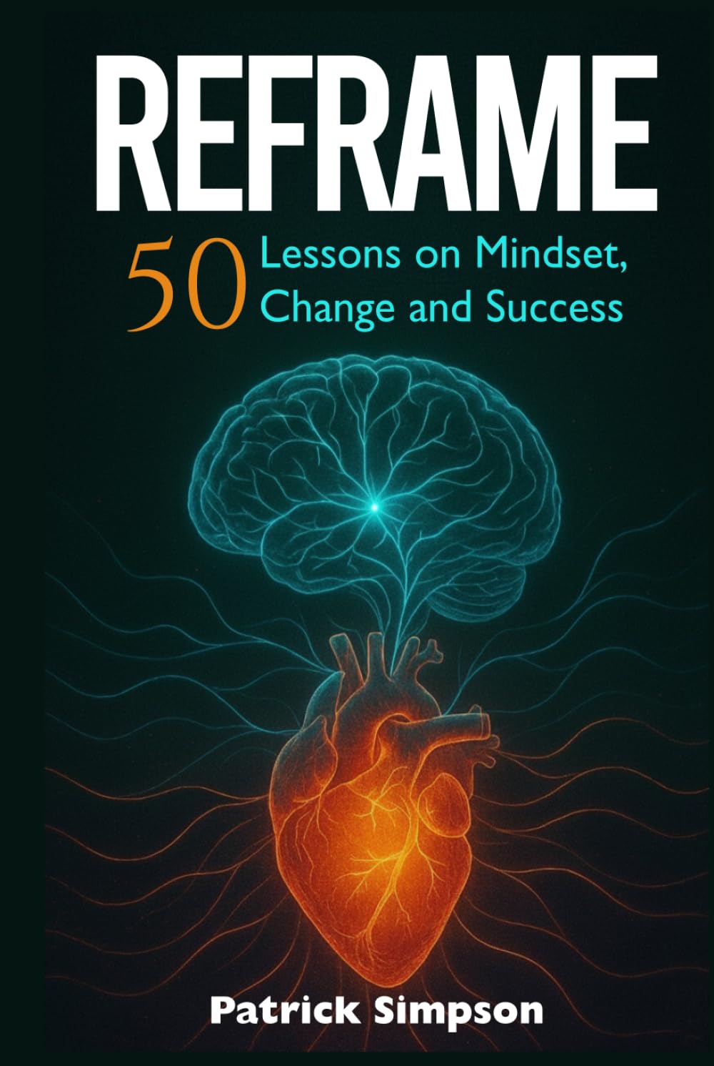 REFRAME: 50 Lessons on Mindset, Change and Success