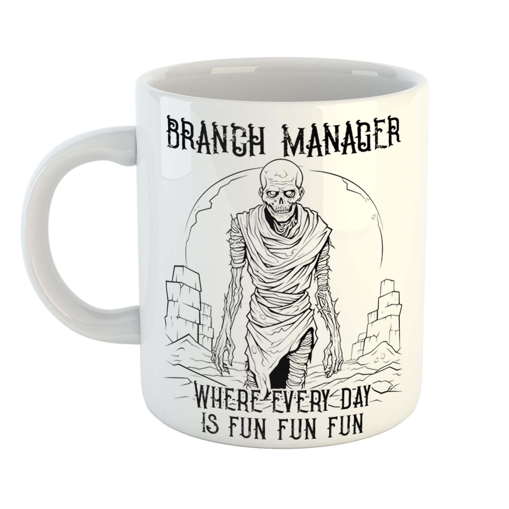 Just The Shirt Branch Manager Where Every Day is Fun Mug Miserable Zombie Gift for Moody Office, 11 oz Ceramic Mug