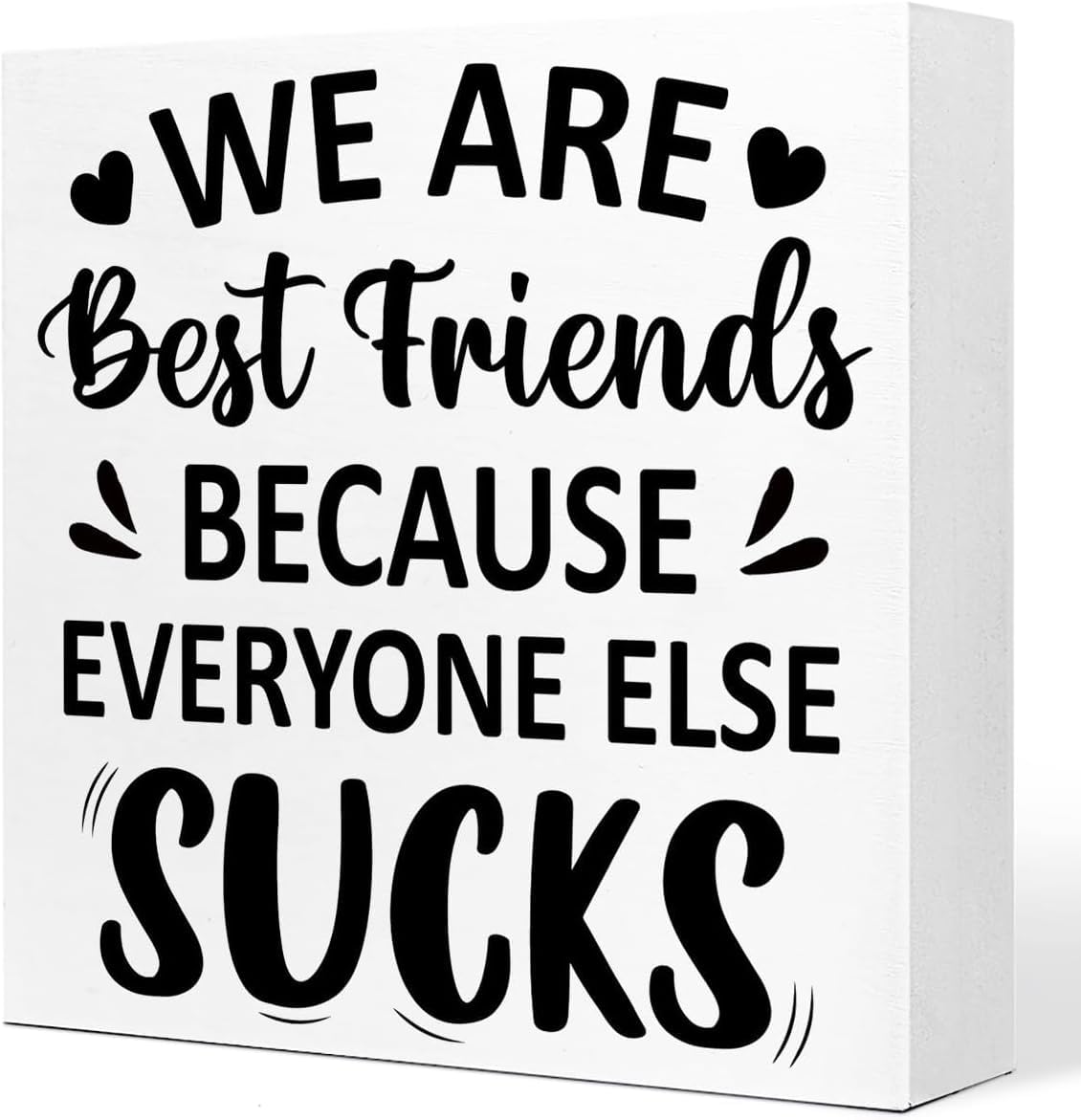 7x7 Inch Best Friends Box Sign Funny Friendship Decor White Black