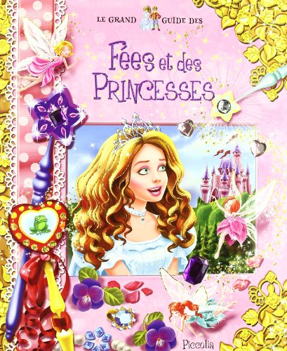 Le grand guide des Fées et des Princesses