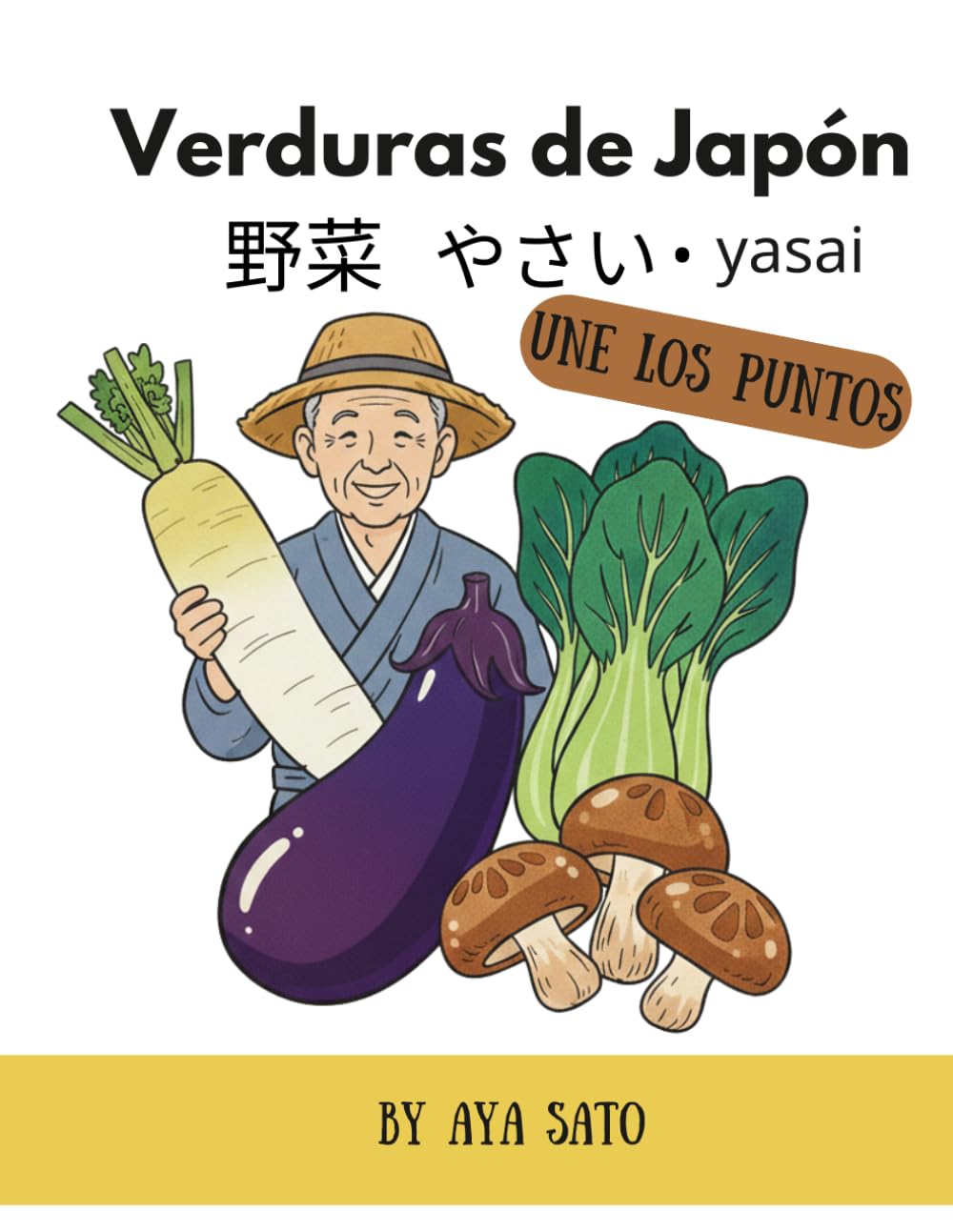Verduras de Japón – Une los puntos: Une los puntos del 10 al 118 y descubre las verduras japonesas en español, kanji, hiragana, katakana y romaji | ... – Libros de actividades para unir puntos)