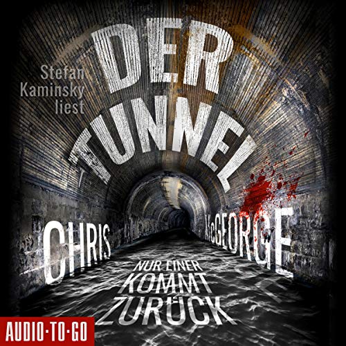 Amazon.co.jp Der Tunnel Nur einer kommt zurück (Audible Audio Edition) Chris Stefan