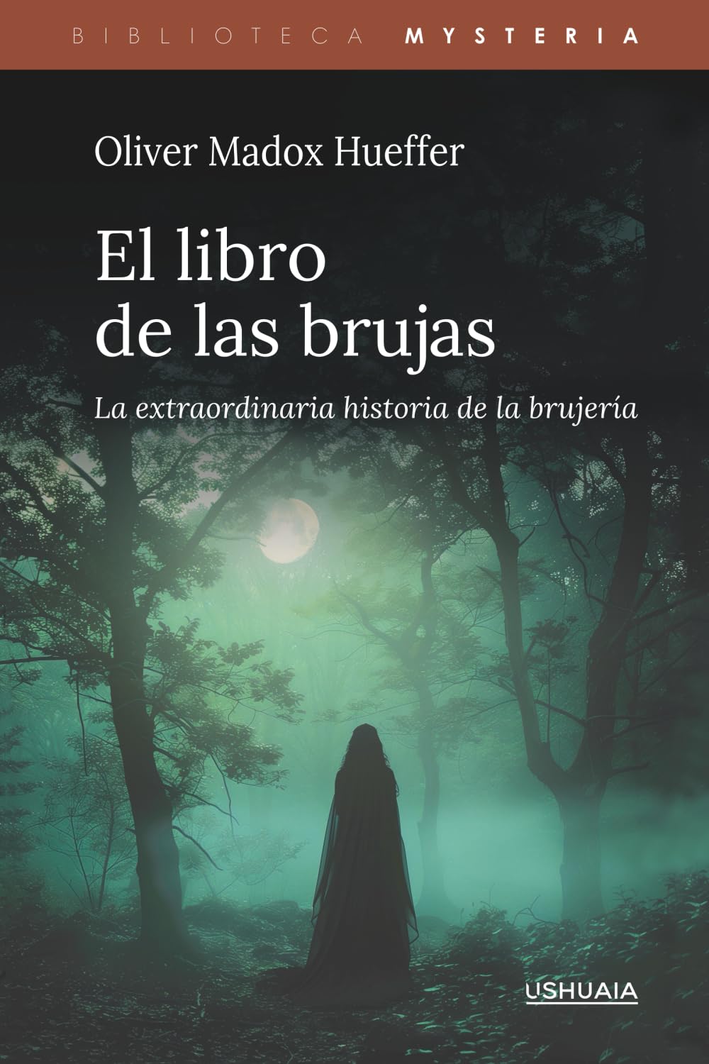 El libro de las brujas: La extraordinaria historia de la brujería (Biblioteca Mysteria)