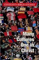Many Cultures, One in Christ (Covenant Bible Study) 0871785471 Book Cover