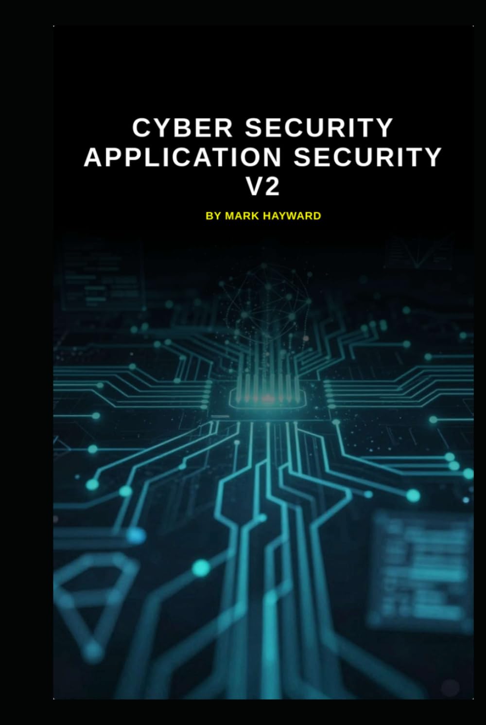 Cyber Security Application Security v2: An uplift from v1 (Series 2a)