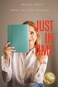 Just in time: inglês para quem tem pressa