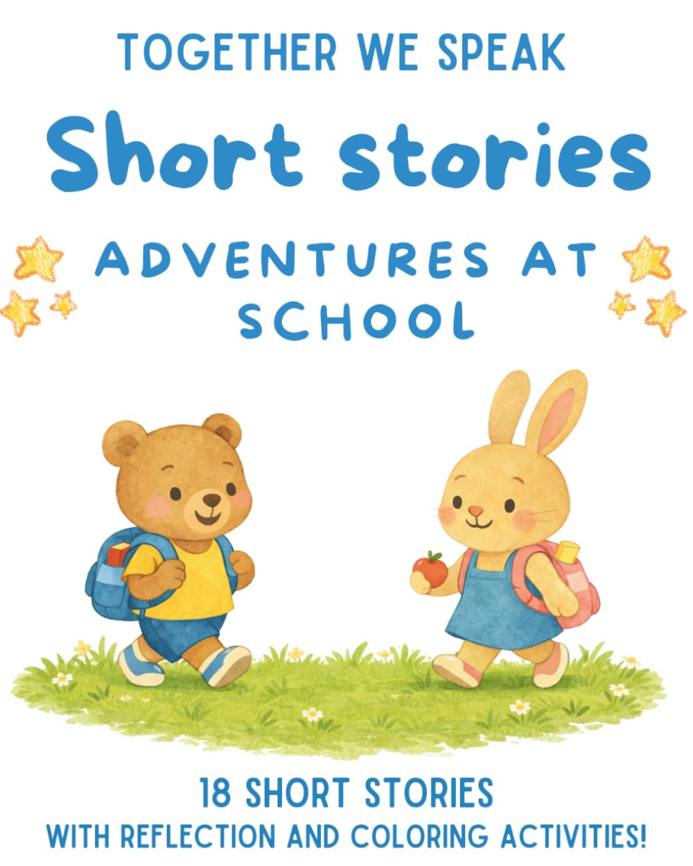 Short Stories for Kids Ages 6–10 18 Heartwarming Stories That Teach Friendship, Kindness, Confidence, and Life Lessons: Adventures at School (Lila & Friends Life Lessons Library)