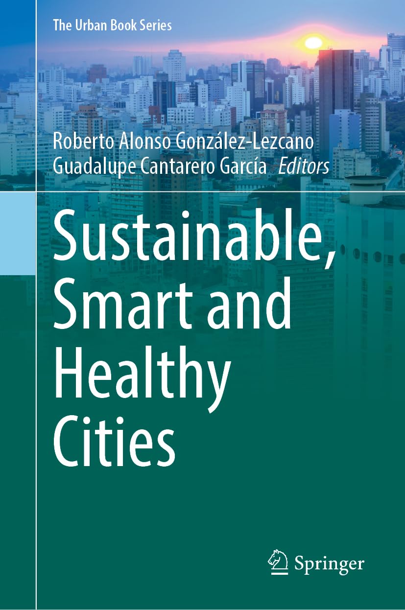 Sustainable, Smart and Healthy Cities (The Urban Book Series)