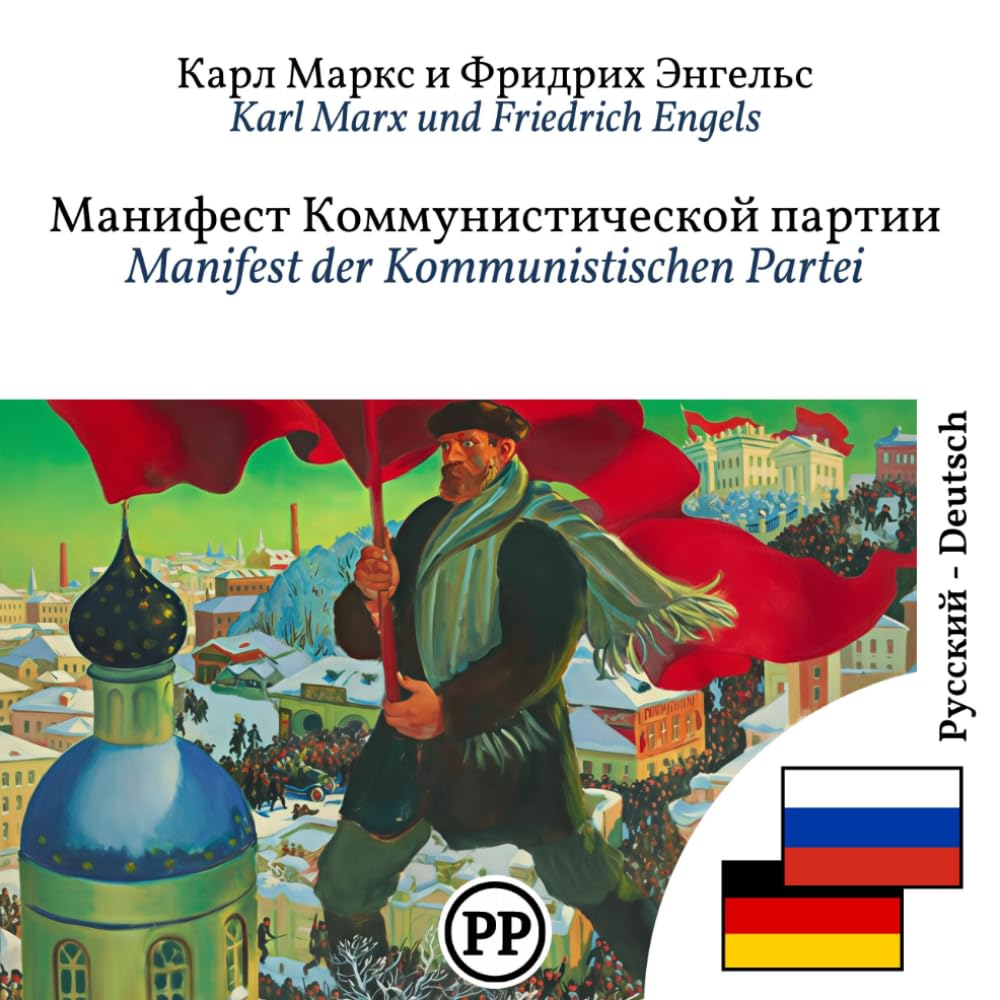 Manifest der Kommunistischen Partei: zweisprachiges Buch Russisch-Deutsch (zum Lernen von Russisch)