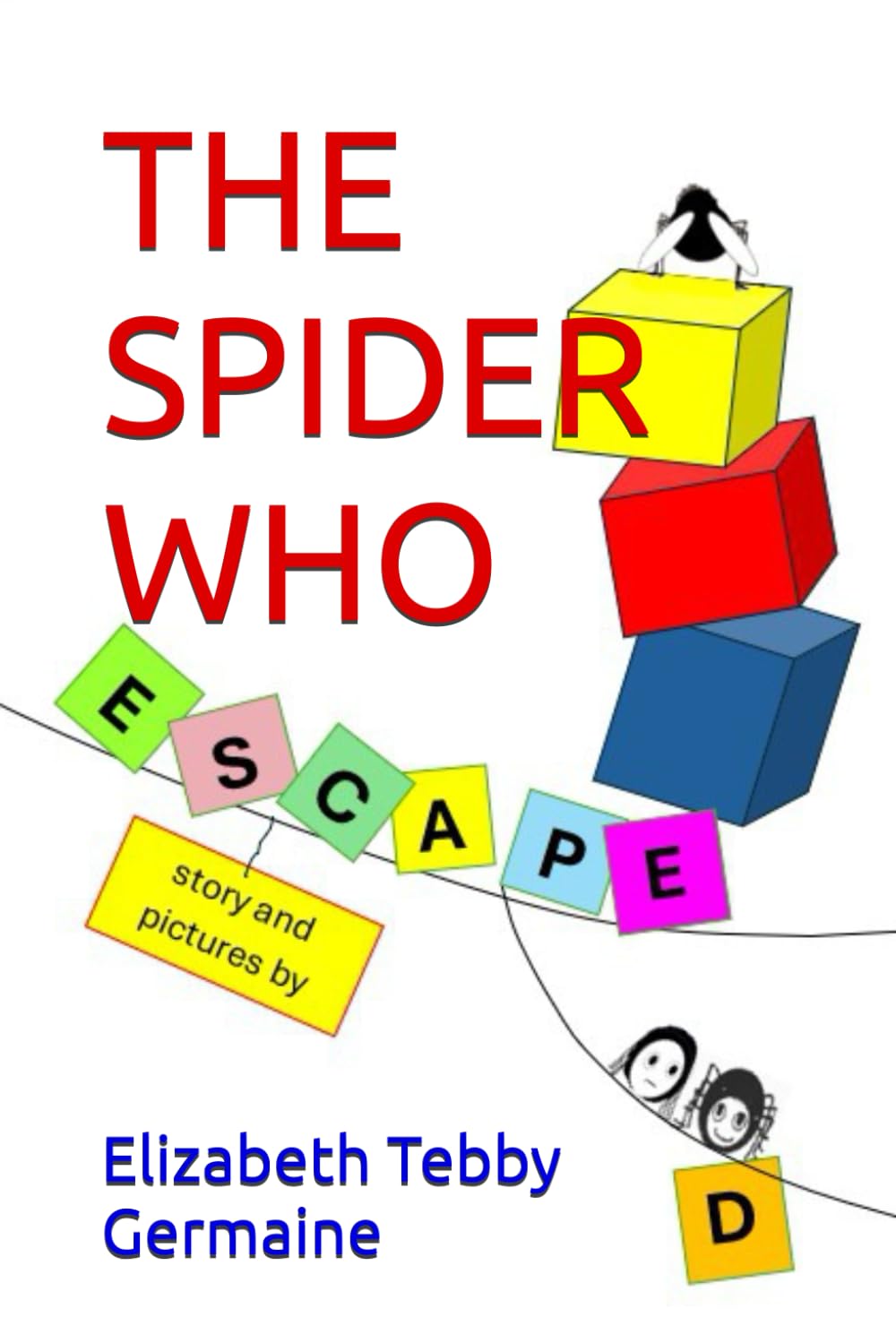 THE SPIDER WHO ESCAPED (THE SPIDER WHO DID THINGS)