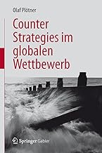 Counter Strategies im globalen Wettbewerb (German Edition)