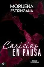 Caricias en pausa (ROMANTICA)