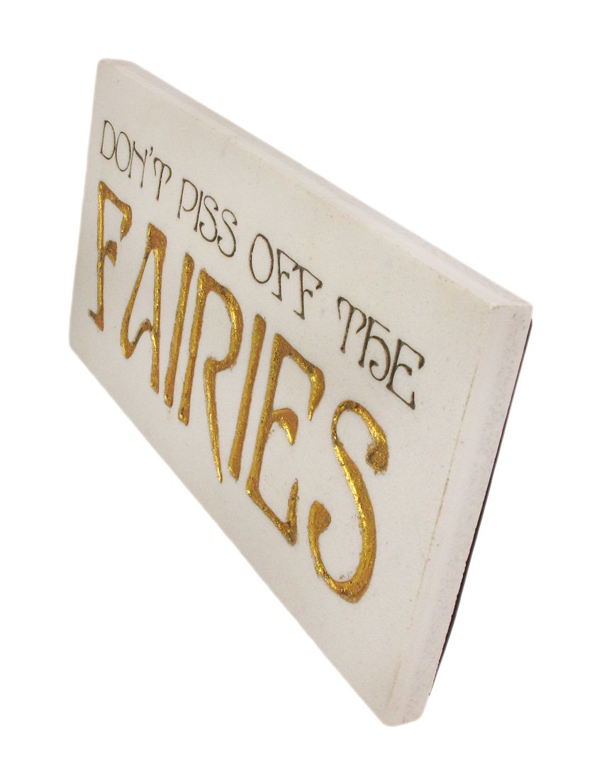 Don't Piss Off The Fairies Faux Marble Standup Sign Wall Plaque