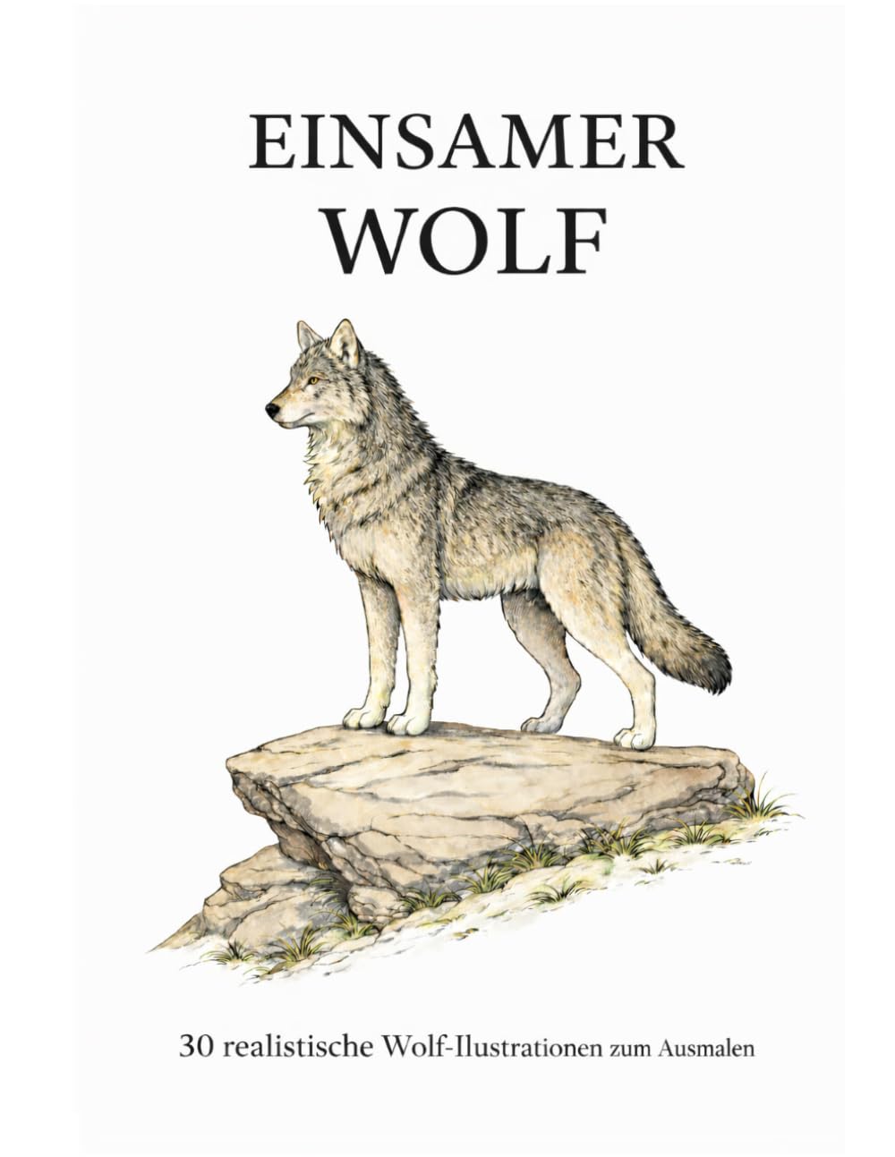 Einsamer Wolf: 30 realistische Wolf-Illustrationen zum Ausmalen