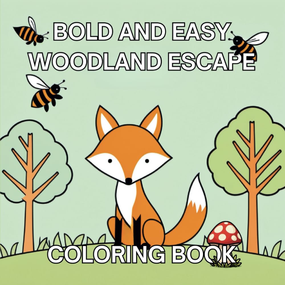 Bold and Easy Woodland Escape Coloring Book: Simple Large Print Designs For Adults and Kids