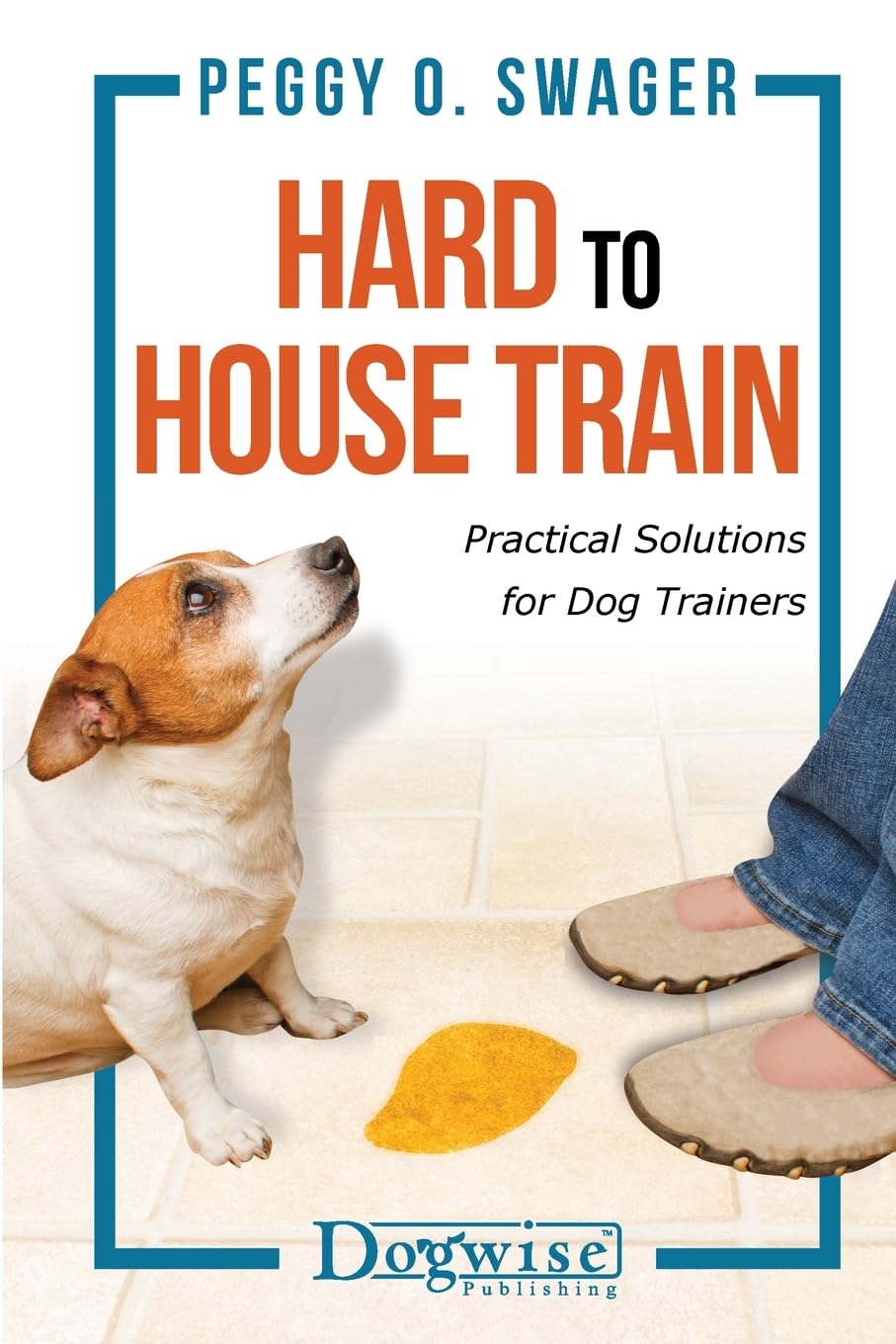 Buy Hard to House Train: Practical Solutions for Dog Trainers — BookShops.in