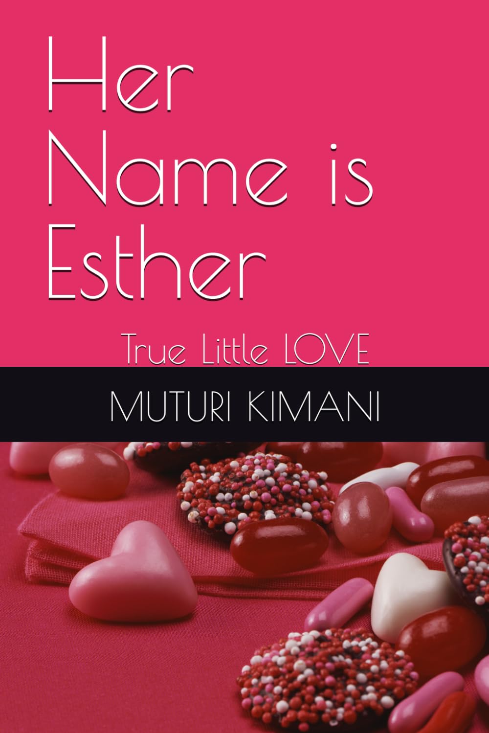 Her Name is Esther: True Little LOVE