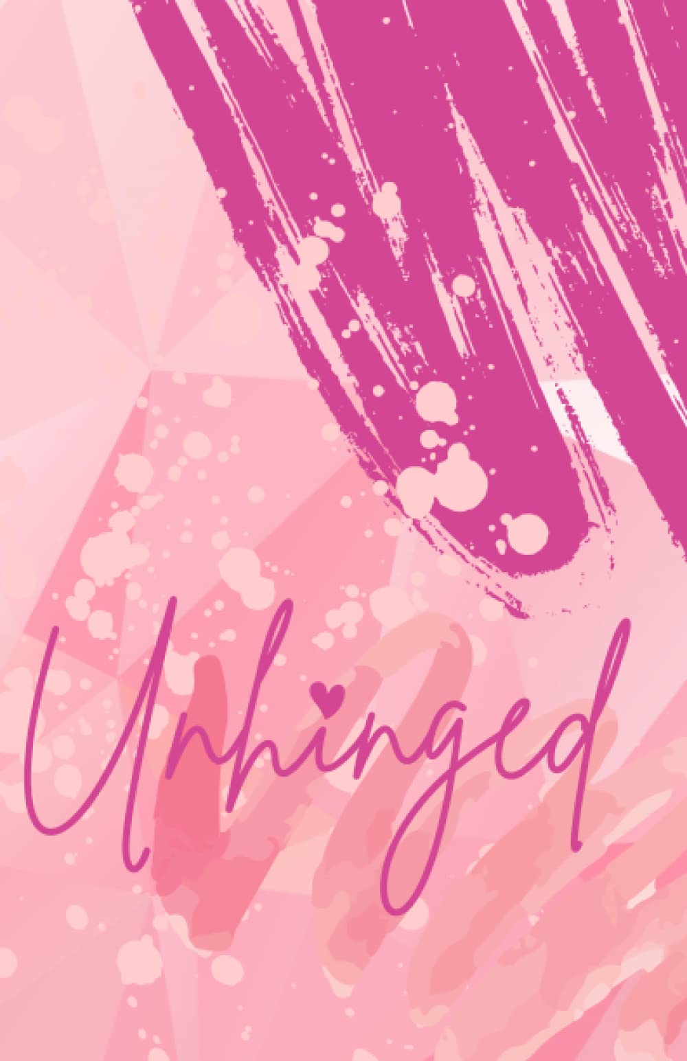 Chaotic & Unhinged Pink Aesthetic Notebook: Take note, it's ok to be both.