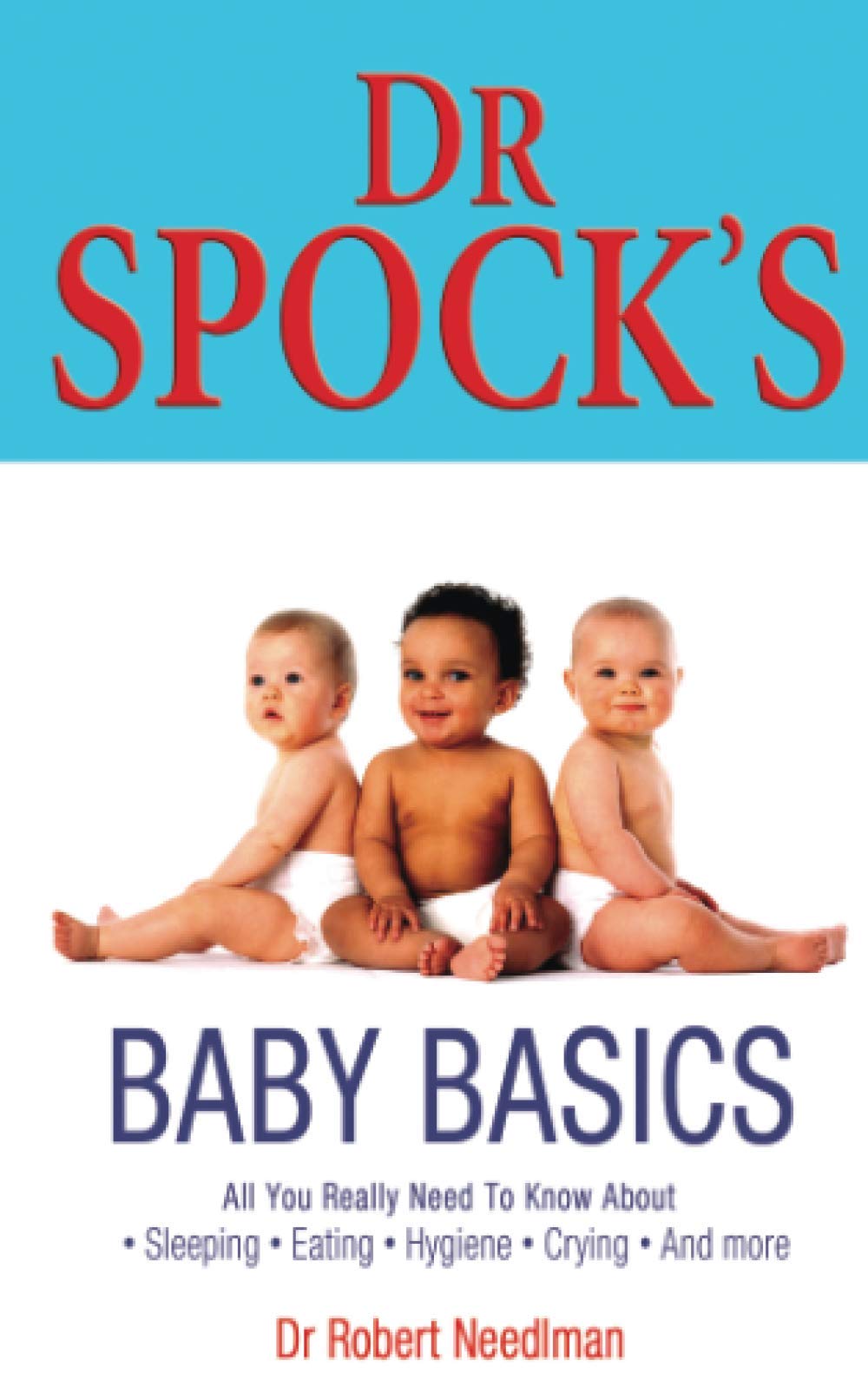 Dr Spock's Baby Basics by Dr Robert Needlman - 9780743477864