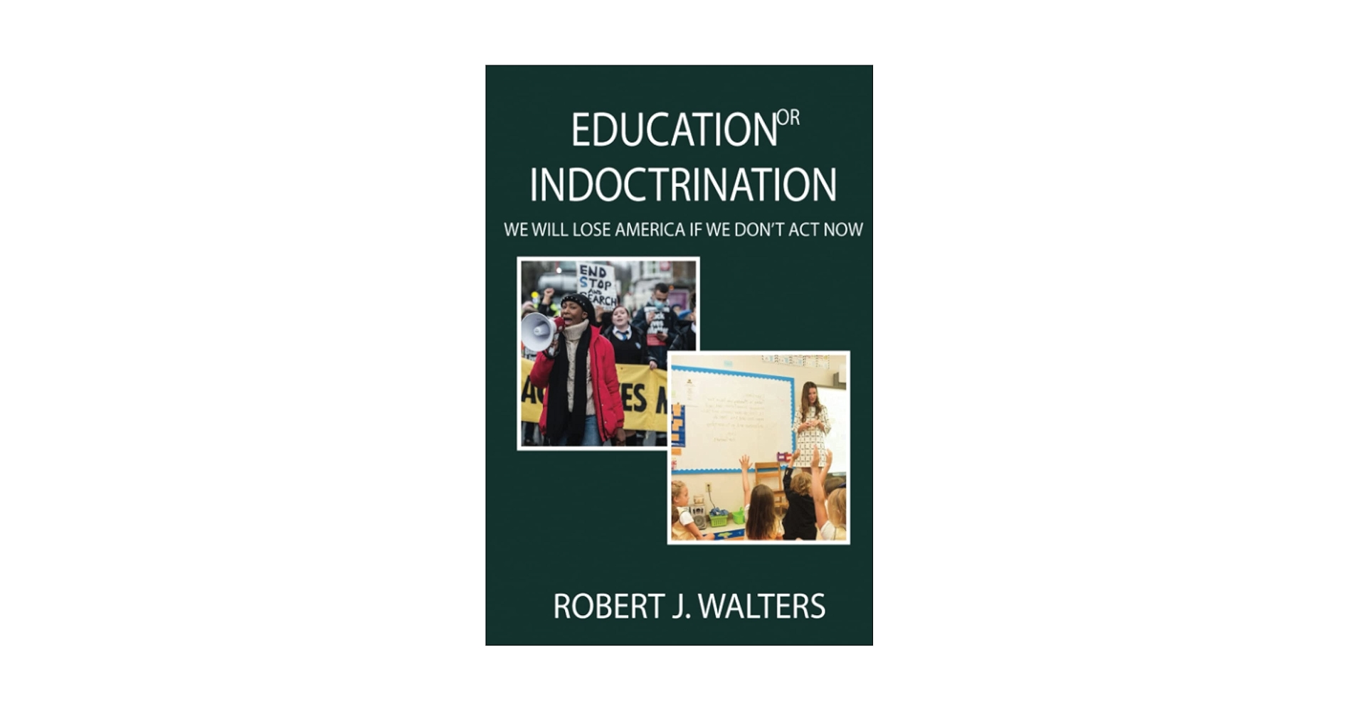 Amazon.com: EDUCATION OR INDOCTRINATION: 9798354166749