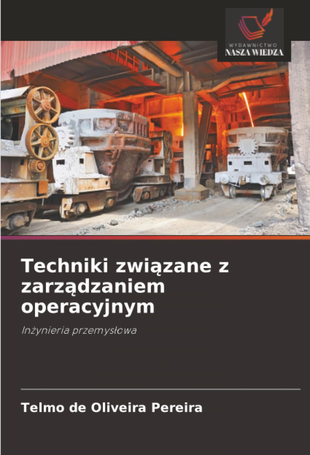 Techniki związane z zarządzaniem operacyjnym: Inżynieria przemysłowa: In¿ynieria przemys¿owa