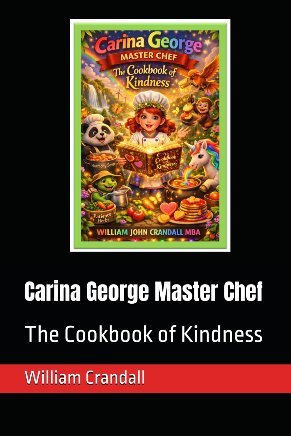 Carina George Master Chef: The Cookbook of Kindness