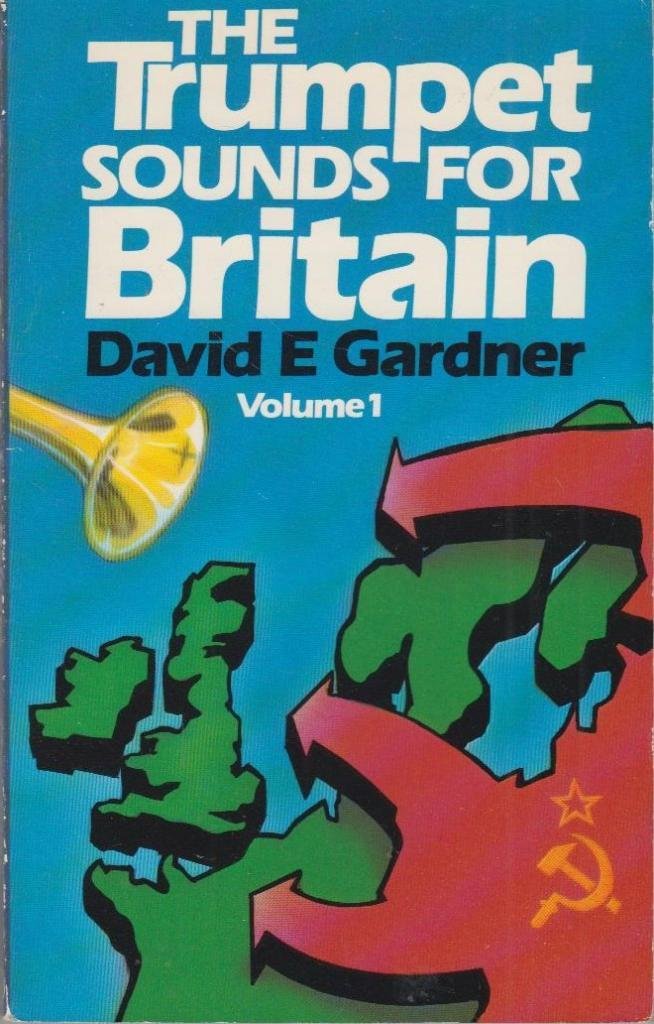 The Trumpet Sounds for Britain Volume 1 Revival or Perish Gardner