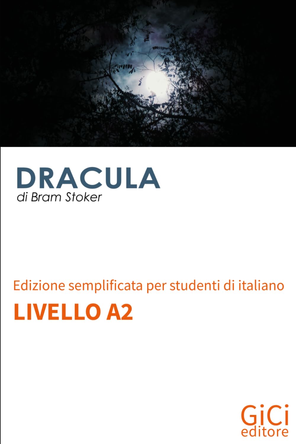 Dracula: Edizione semplificata per studenti di italiano - Livello A2