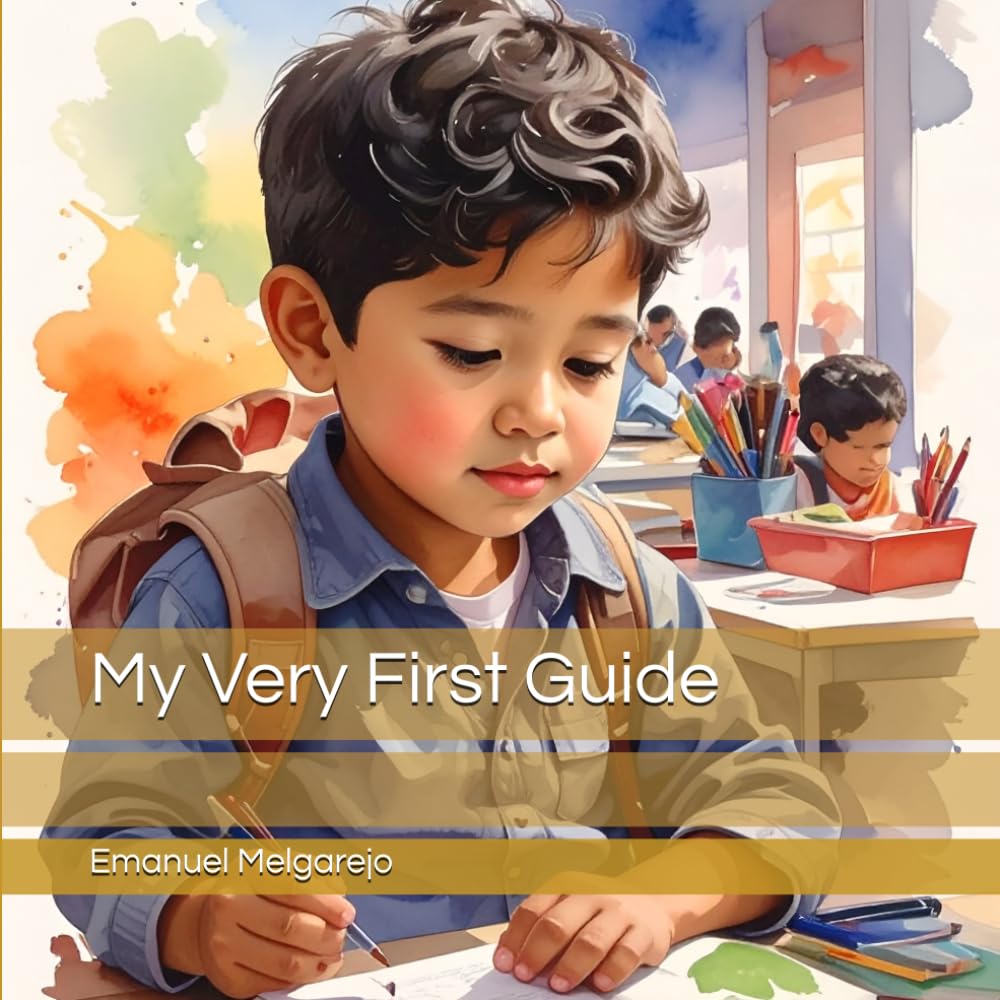 My Very First Guide (First Steps, Big Dreams)