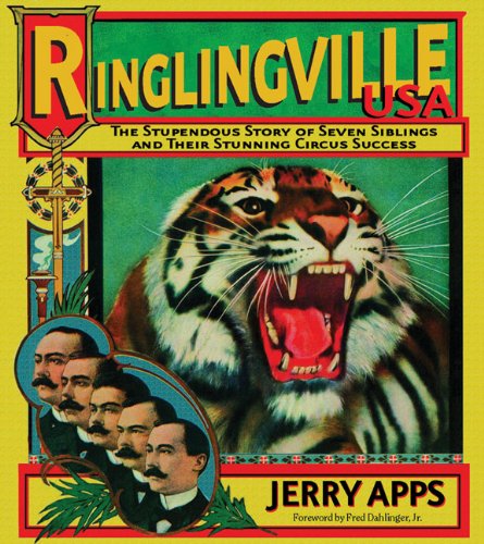 Ringlingville USA: The Stupendous Story of Seven Siblings and Their Stunning Circus Success