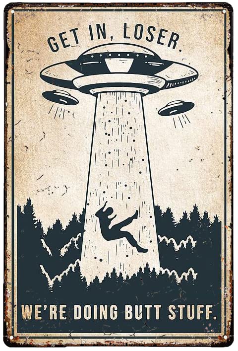 RIFOSA Get In Loser Alien Ufo Tin Sign Retro Style Metal Poster Tin Sign Vintage Wall Decor For Cafe Bar Pub Home Beer Decoration Crafts 12X8inch - 12x8IN - a006