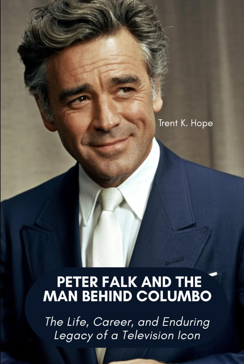 PETER FALK AND THE MAN BEHIND COLUMBO: The Life, Career, and Enduring Legacy of a Television Icon