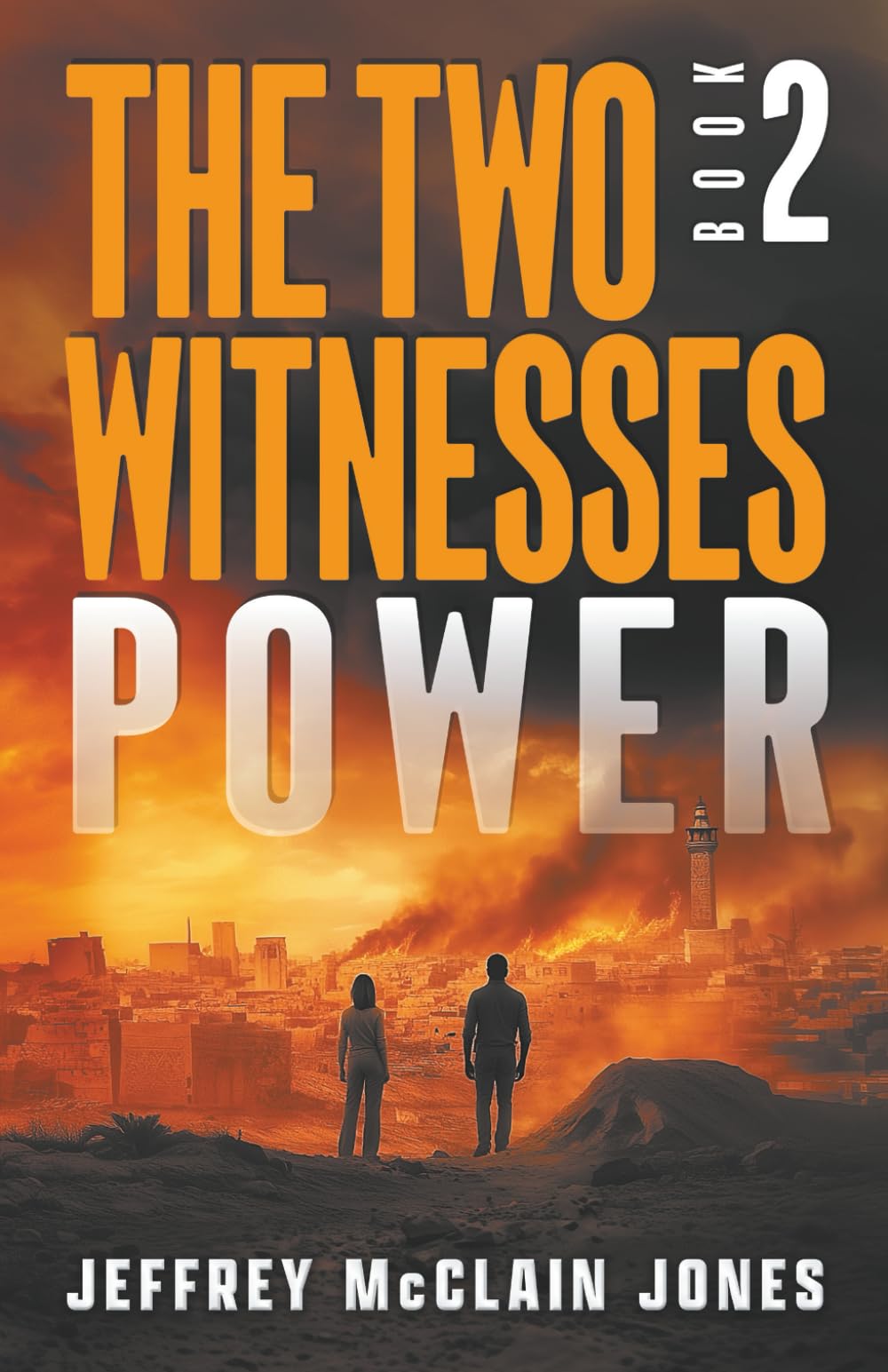 Power: Christian End Times Fiction: 2 (The Two Witnesses)