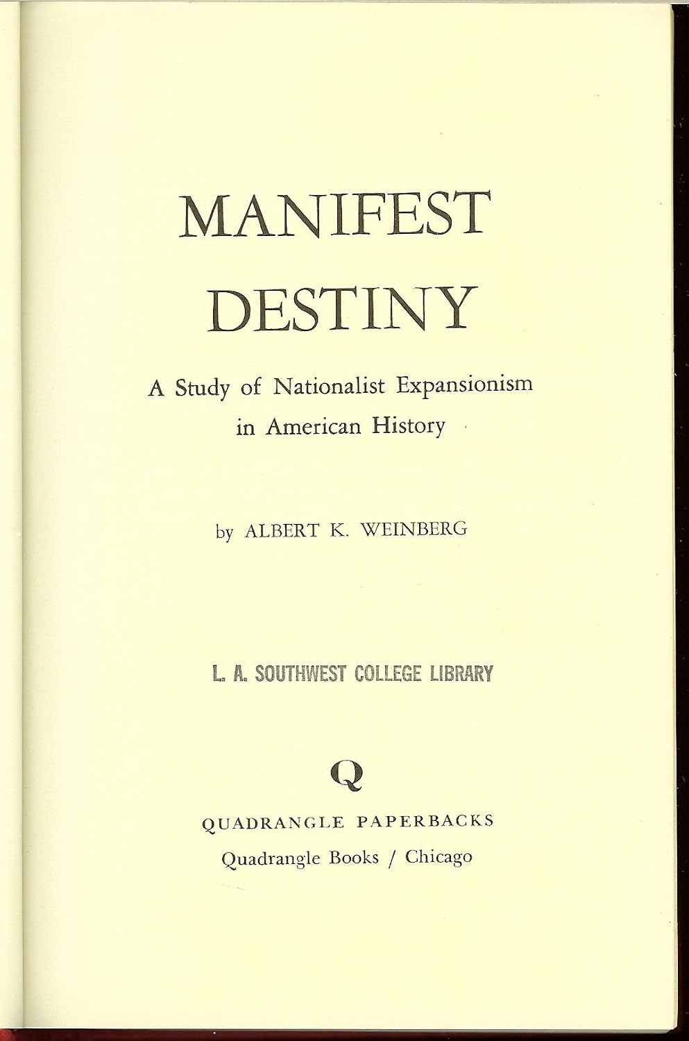 Manifest Destiny, A Study of Nationalist Expansionism in American ...