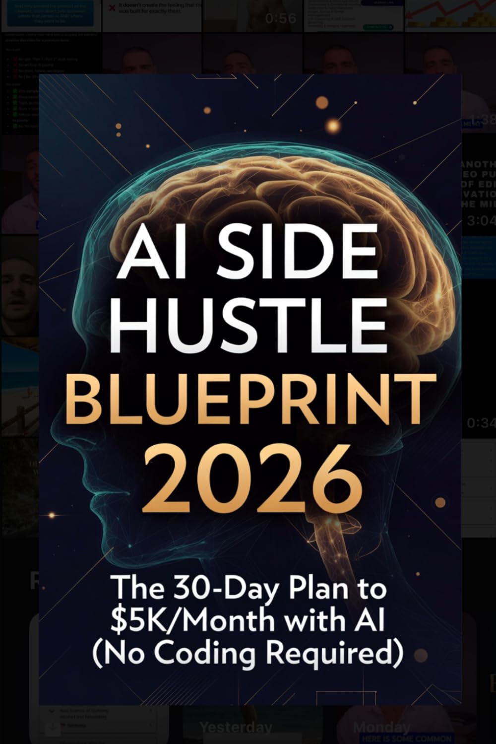 AI Side Hustle Blueprint 2026: The 30-Day Plan to $5K/Month with AI (No Coding Required)