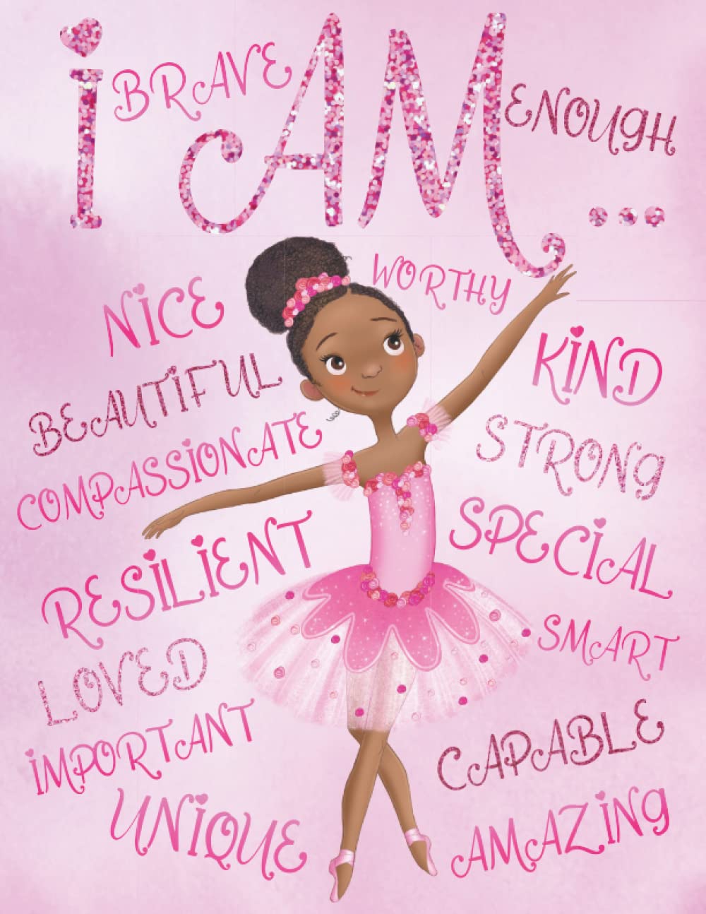 I Am Enough, I Am Special, I Am Unique: Positive Affirmations for African American Girls | Empowering Coloring Book for Black and Brown Girls with Natural Curly Hair