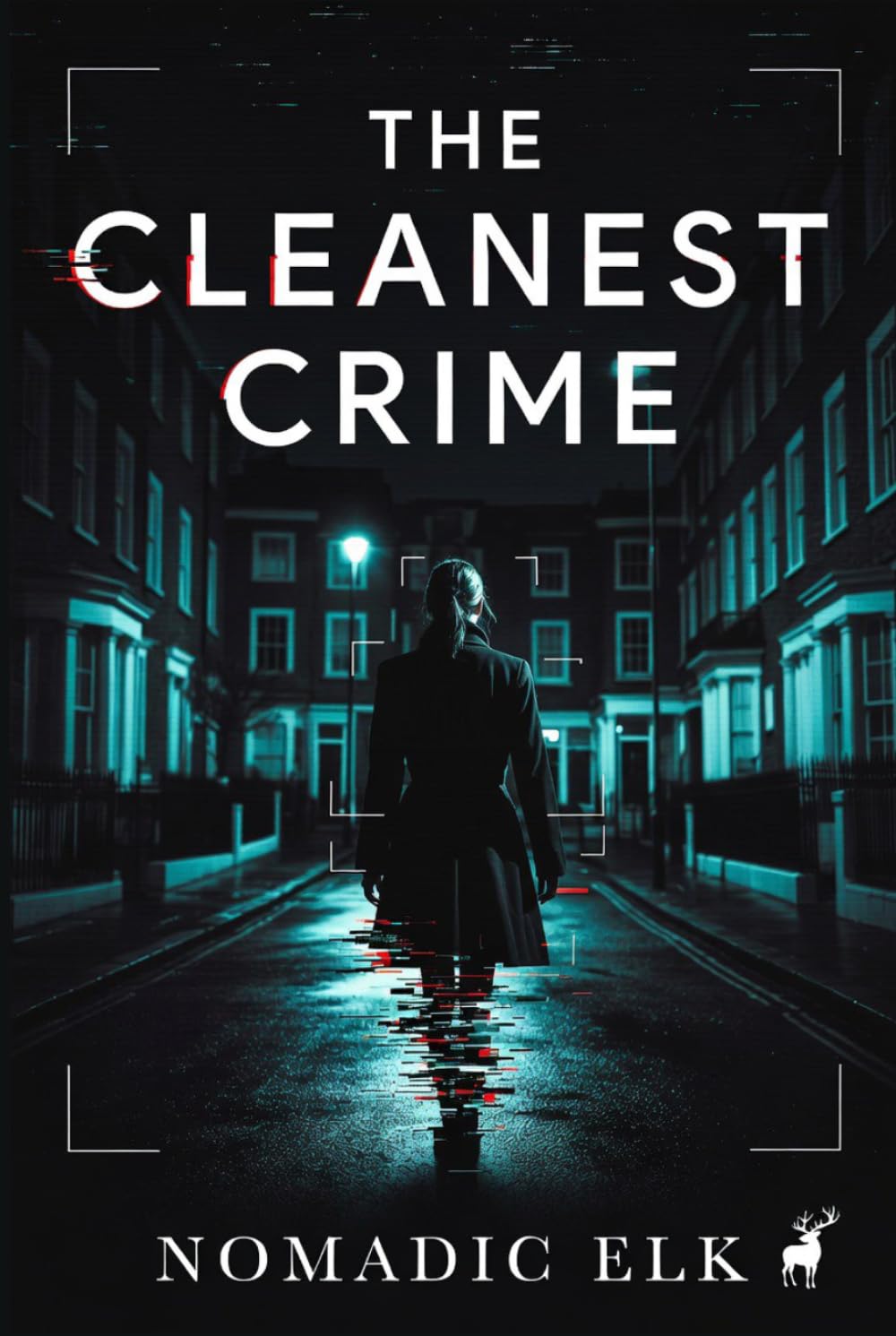 The Cleanest Crime: A Psychological Thriller About Truth, Power, and the Perfect Cover-Up
