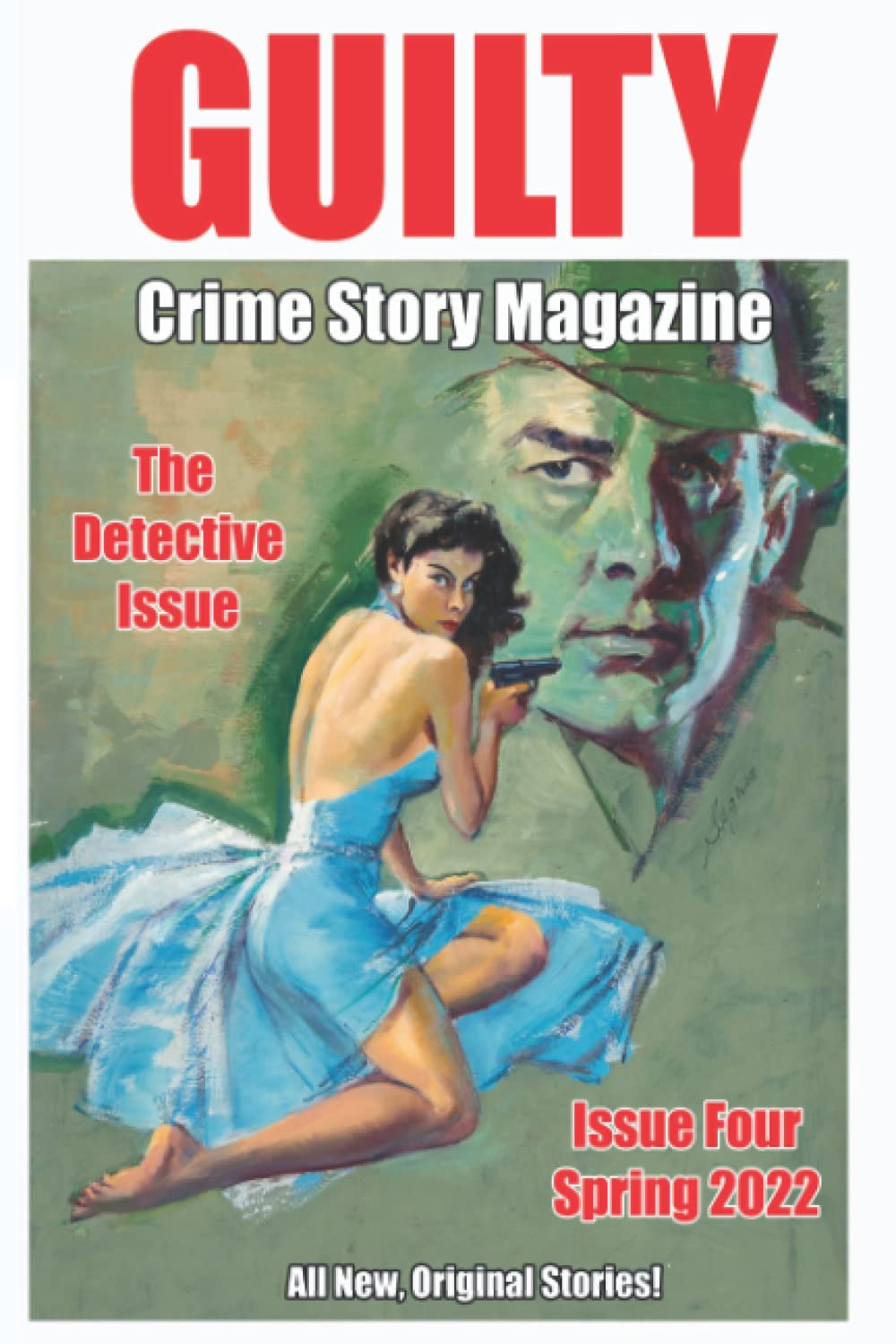 Guilty Crime Story Magazine: Issue 004 - Spring 2022: 4
