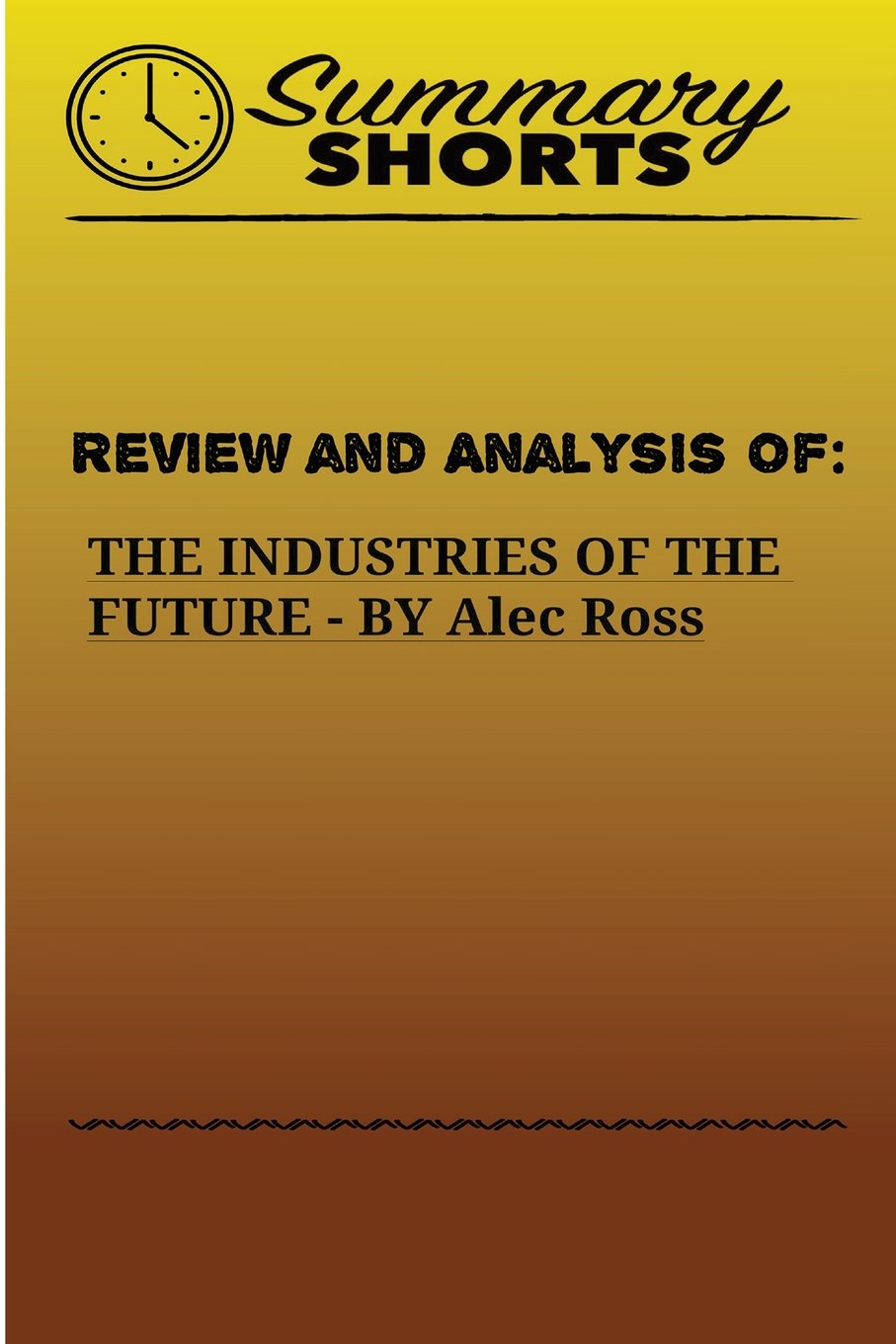 Review and Analysis of: The Industries of the Future by Alec Ross