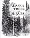 Alaska Trees and Shrubs (Agriculture handbook, No. 410)