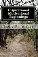 Inspirational Motivational Beginnings 1537271954 Book Cover