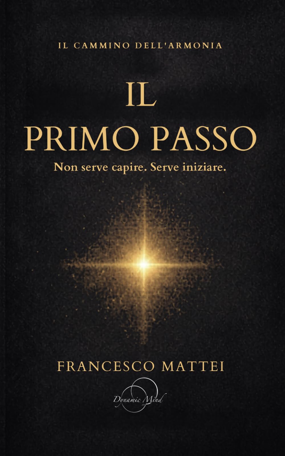 Il Primo Passo: Introduzione al Cammino dell’Armonia e al metodo PranaMind©